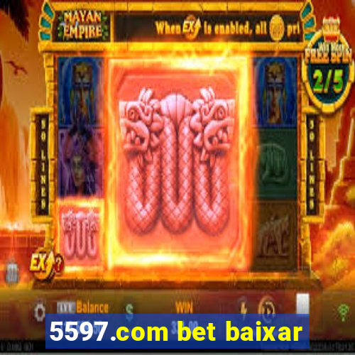 5597.com bet baixar